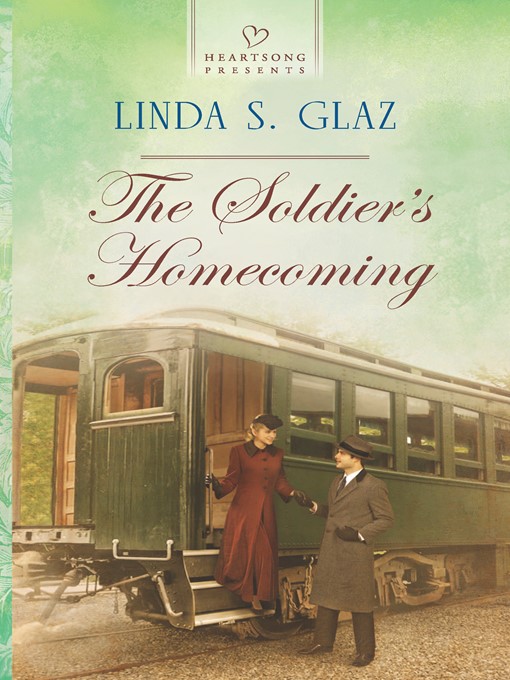 Title details for The Soldier's Homecoming by Linda S. Glaz - Available